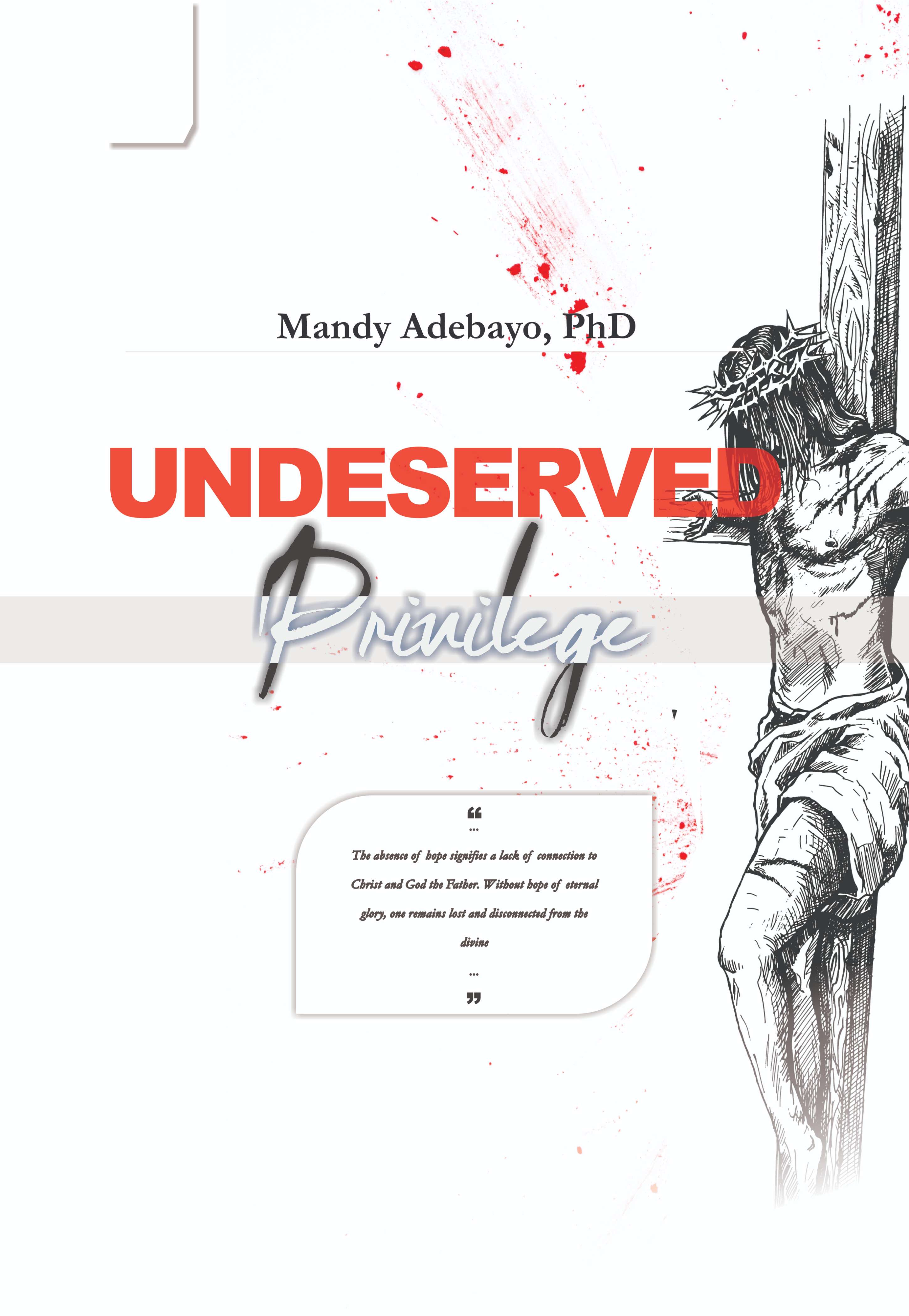 Undeserved Privilege